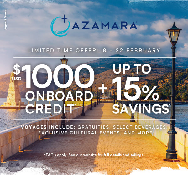 Cruise with Azamara and save up to 15 per cent plus receive US$1000 onboard credit